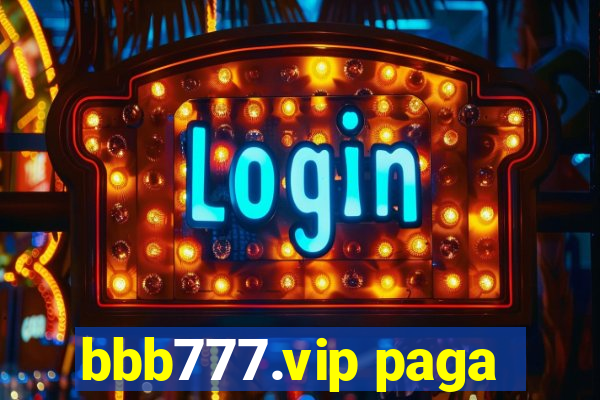 bbb777.vip paga